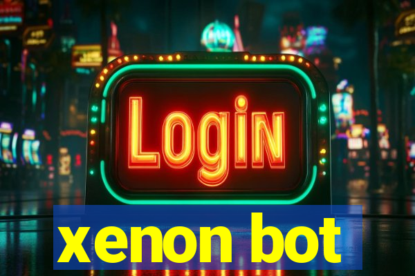 xenon bot